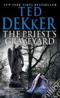 The Priest's Graveyard libro in lingua di Dekker Ted