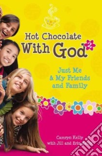 Hot Chocolate with God 2 libro in lingua di Kelly Camryn, Kelly Jill, Kelly Erin