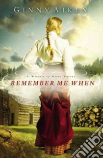 Remember Me When libro in lingua di Aiken Ginny