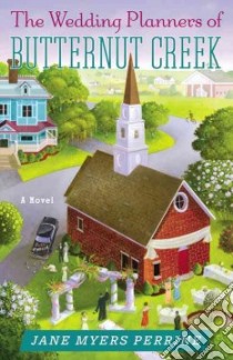The Wedding Planners of Butternut Creek libro in lingua di Perrine Jane Myers
