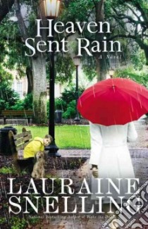 Heaven Sent Rain libro in lingua di Snelling Lauraine