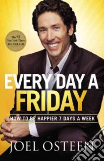 Every Day a Friday libro in lingua di Osteen Joel