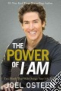 The Power of I Am libro in lingua di Osteen Joel