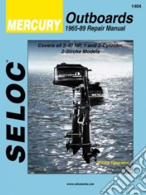 Seloc Mercury Outboards 1965-89 Repair Manual libro in lingua di Seloc (COR)