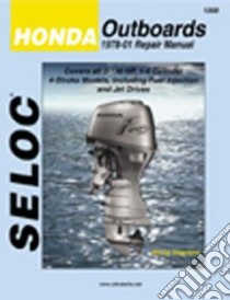Honda Outboards 78-01 Repair Manual libro in lingua di Seloc (COR)