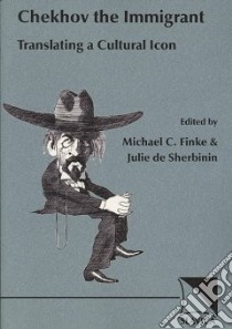 Chekhov The Immigrant libro in lingua di Finke Michael C. (EDT), De Sherbinin Julie W. (EDT)