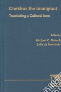 Chekhov The Immigrant libro in lingua di Finke Michael C. (EDT), De Sherbinin Julie (EDT)