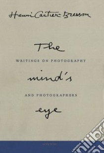 The Mind's Eye libro in lingua di Cartier-Bresson Henri, Sand Michael L.