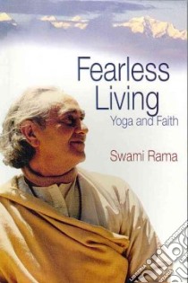Fearless Living libro in lingua di Rama Swami, Johnsen Linda (EDT)