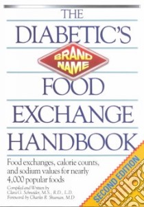 The Diabetic's Brand Name Food Exchange Handbook libro in lingua di Schneider Clara G., Barrett Andrea