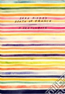 Sara Midda's South of France libro in lingua di Midda Sara