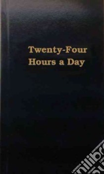 Twenty-Four Hours a Day libro in lingua di Not Available (NA)