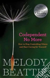 Codependent No More libro in lingua di Beattie Melody