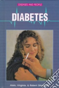 Diabetes libro in lingua di Silverstein Alvin, Silverstein Virginia B., Silverstein Robert A.