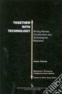 Together with Technology libro in lingua di Swarts Jason