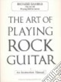 The Art of Playing Rock Guitar libro in lingua di Daniels Richard