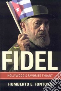 Fidel libro in lingua di Fontova Humberto