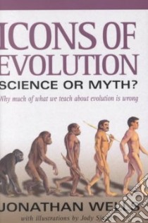 Icons of Evolution libro in lingua di Wells Jonathan