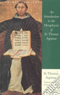 An Introduction to the Metaphysics of St. Thomas Aquinas libro in lingua di Thomas Aquinas Saint, Anderson James F. (TRN), Clarke W. Norris (INT)
