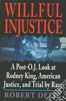 Willful Injustice libro in lingua di Deitz Robert