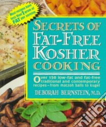 Secrets of Fat-Free Kosher Cooking libro in lingua di Bernstein Deborah, Wincek John (ILT)