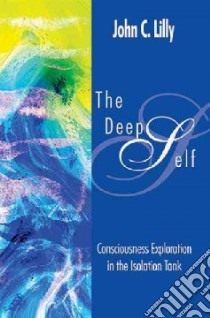 The Deep Self libro in lingua di Lilly John Cunningham