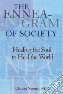 The Enneagram of Society libro in lingua di Naranjo Claudio, Barnes Paul (TRN)