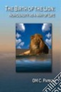 The Birth of the Lion libro in lingua di Parkin O. M. C.