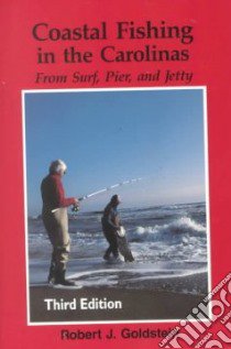 Coastal Fishing in the Carolinas libro in lingua di Goldstein Robert J.