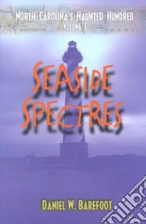 Seaside Spectres libro in lingua di Barefoot Daniel W.