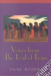 Voices from the Trail of Tears libro in lingua di Rozema Vicki (EDT)