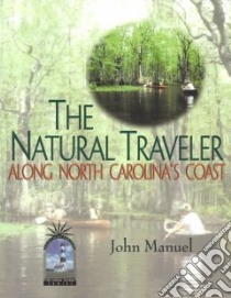 The Natural Traveler libro in lingua di Manuel John