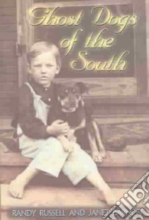 Ghost Dogs of the South libro in lingua di Russell Randy, Barnett Janet