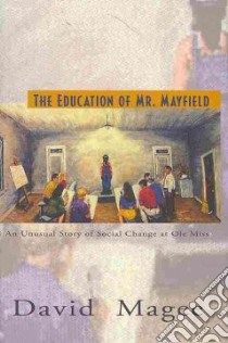 The Education of Mr. Mayfield libro in lingua di Magee David