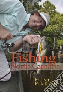 Fishing North Carolina libro in lingua di Marsh Mike