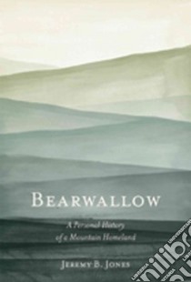 Bearwallow libro in lingua di Jones Jeremy B.