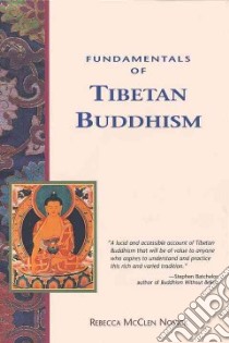 Fundamentals of Tibetan Buddhism libro in lingua di Novick Rebecca McClen
