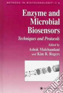 Enzyme and Microbial Biosensors libro in lingua di Mulchandani Ashok (EDT), Rogers Kim R. (EDT)