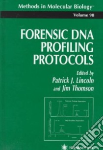 Forensic DNA Profiling Protocols libro in lingua di Lincoln Patrick J. (EDT), Thomson James A. (EDT)