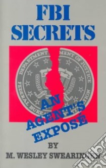 FBI Secrets libro in lingua di Swearingen M. Wesley