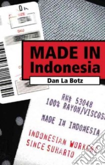 Made in Indonesia libro in lingua di LA Botz Dan