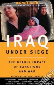 Iraq Under Siege libro in lingua di Arnove Anthony (EDT), Abunimah Ali (EDT)