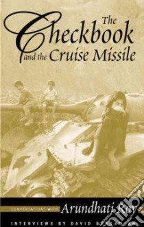 The Checkbook and the Cruise Missile libro in lingua di Barsamian David, Roy Arundhati