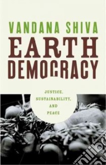 Earth Democracy libro in lingua di Shiva Vandana