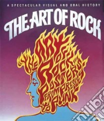 Art of Rock libro in lingua di Paul  Grushkin