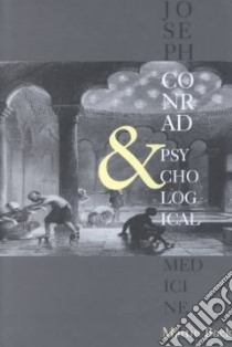 Joseph Conrad and Psychological Medicine libro in lingua di Bock Martin