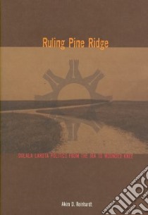 Ruling Pine Ridge libro in lingua di Reinhardt Akim D. (EDT), Kidwell Clara (FRW)