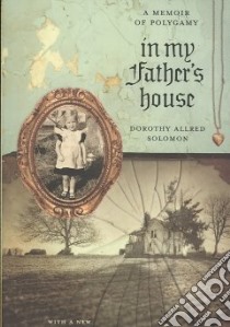In My Father's House libro in lingua di Solomon Dorothy Allred, Wilkinson Andy (FRW)