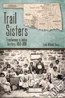 Trail Sisters libro in lingua di Reese Linda Williams, Wunder John R. (FRW)
