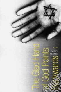 The Glad Hand of God Points Backwards libro in lingua di Mennies Rachel, Fink Robert A. (INT)